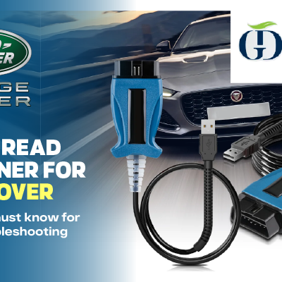 How to read OBD Scanner for Land Rover: Everything you must know for Accurate Troubleshooting