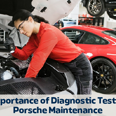The Importance of Diagnostic Testing for Porsche Maintenance