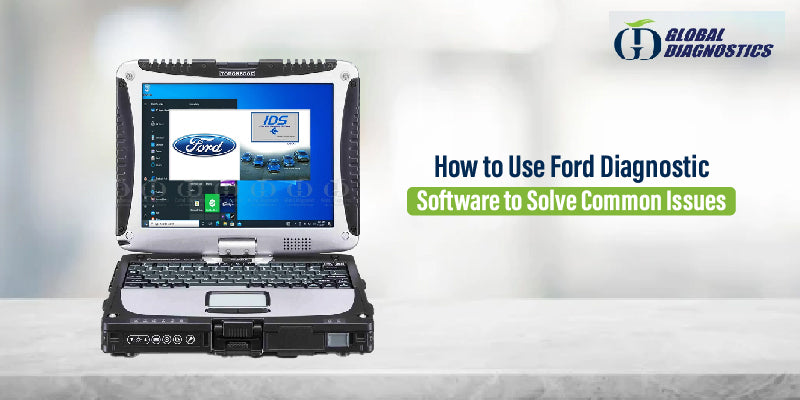 How to Use Ford Diagnostic Software to Solve Common Issues