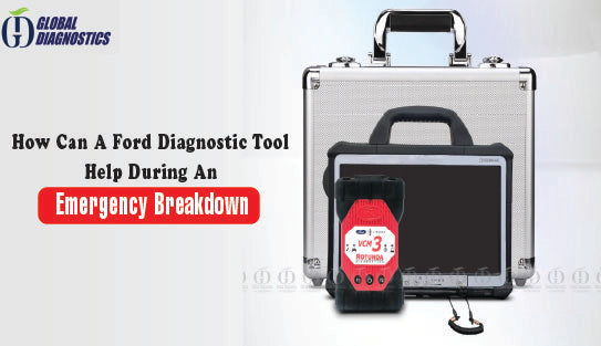 How Can A Ford Diagnostic Tool Help During An Emergency Breakdown?