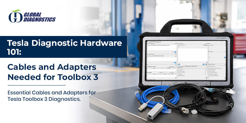 Tesla Diagnostic Hardware 101: Cables and Adapters Needed for Toolbox 3