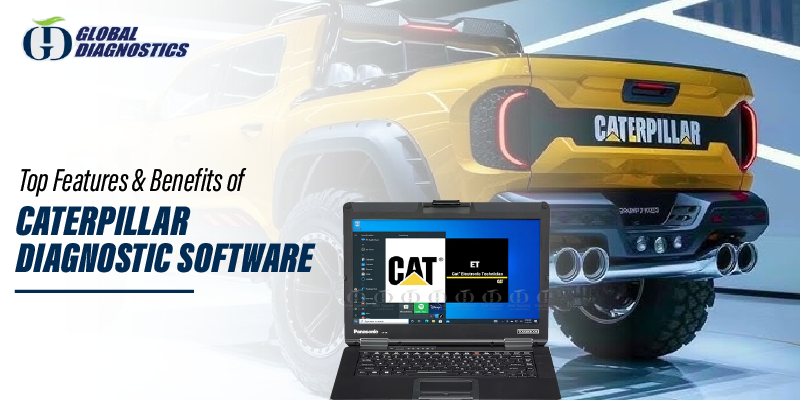 Top Features & Benefits of Caterpillar Diagnostic Software