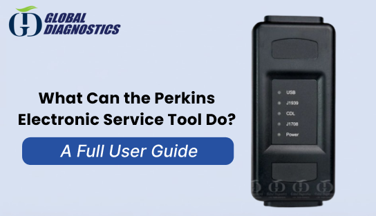 Perkins Electronic Service Tool: Full Diagnostic Guide — Global ...